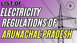 Arunachal Pradesh List of Electricity Regulations by APSERC AP State Electricity Regulatory Com [upl. by Wallack382]