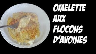 Test recette Omelette aux flocons davoine [upl. by Sarajane359]