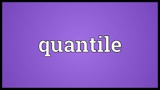 Quantile Meaning [upl. by Iiette]