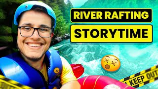 River Rafting StoryTime [upl. by Gleich]