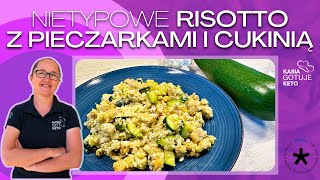 Kasia Gotuje Keto  Nietypowe risotto z pieczarkami i cukinią [upl. by Allevon]