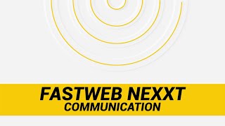 Fastweb NeXXt Communication [upl. by Attirehs]