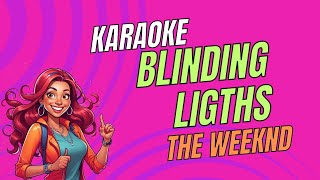 The Weeknd  Blinding Lights  Karaoke Version  Sing Along [upl. by Tannen]