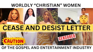 Worldly quotChristianquot Women of the Gospel and Entertainment Industry Cease and Desist Letter gospel [upl. by Sherlocke]