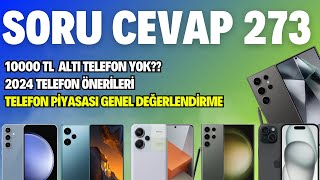 Soru Cevap 273  10000 TL altı telefon yok  Telefon piyasası genel değerlendirme [upl. by Snashall554]