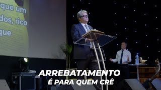 ARREBATAMENTO É PARA QUEM CRÊ [upl. by Neelsaj36]