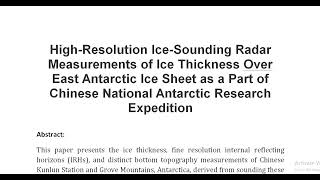 High Resolution Ice Sounding Radar Measurements of Ice Thickness Over East Antarctic Ice Sheet as a [upl. by Belac]