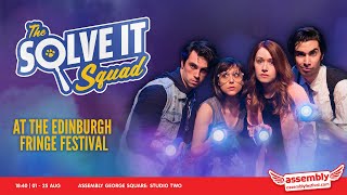 SOLVE IT SQUAD Edinburgh Fringe Digital Ticket TRAILER [upl. by Hayman475]