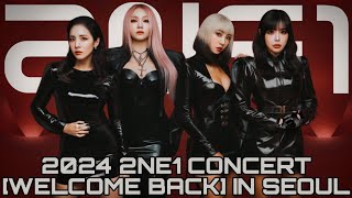 2024 2NE1 CONCERT WELCOME BACK IN SEOUL I Am The Best Remix [upl. by Ashby219]