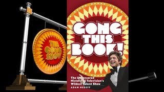 Stories about The Gong Show from Gong This Book Author Adam Nedeff [upl. by March150]