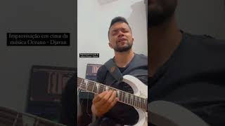 Improvisação na música Oceano do Djavan [upl. by Chloe]