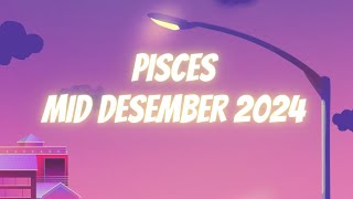 Zodiak Pisces Mid Desember 2024 [upl. by Inilahs]