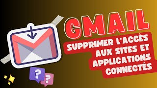 Comment Supprimer lAccès aux Sites et Applications Connectés à Gmail  Astuces de Sécurité en Ligne [upl. by Eart]