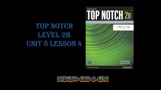 Top Notch Level 2B Unit 8 Lesson 4 Answers [upl. by Almallah]