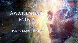 Awakening Mind Part 1 quotKnow Thyselfquot 2023  Complete HD Film [upl. by Nimzay]