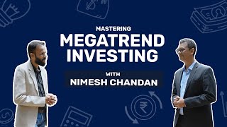 Mastering Megatrend Investing with Nimesh Chandan [upl. by Ancalin184]