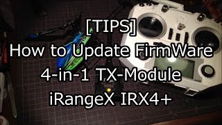 TIPS マルチプロトコルモジュール iRangeX IRX4を全力でアップデート！ [upl. by Carmelia]