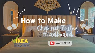 How to DIY Channel Tufted Headboard  IKEA HACK [upl. by Elleirol]