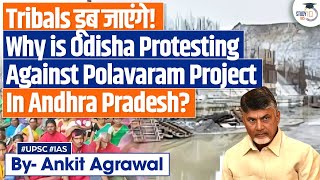 Why Is Odisha Protesting Against The Polavaram Multipurpose Project  Know The Details [upl. by Sigsmond889]