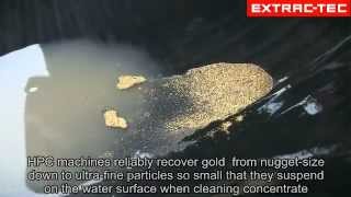 Fine Gold Recovery with EXTRACTEC HPC Machinery  wwwextracteccom [upl. by Johnna]