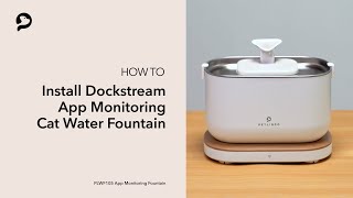 How to Install  PETLIBRO Dockstream App Monitoring Fountain [upl. by Aizan35]