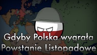 Co Gdyby Polska wygrała Powstanie Listopadowe [upl. by Cas446]