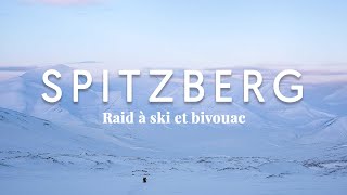 Spitzberg  raid à ski et bivouac [upl. by Gnanmos212]