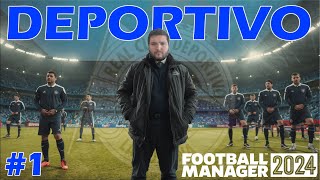 FM24 Deportivo Kariyeri 1  Sallantılı Başlangıç  Football Manager 2024 [upl. by Hterrag17]