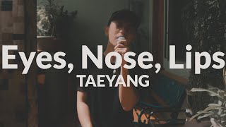 TAEYANG  Eyes Nose Lips English Cover by SHAD [upl. by Kelwunn]