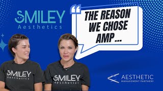 Why we chose to partner with Aesthetic Management Partners  Mary amp Carla of Smiley Aesthetics [upl. by Rengaw]