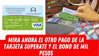 MIRA AHORA EL OTRO PAGO DE LA TARJETA SUPERATE Y EL BONO DE MIL PESOS [upl. by Nitsirt221]