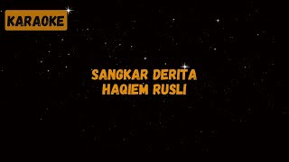 Haqiem Rusli  Sangkar Derita Karaoke [upl. by Aihsemaj]