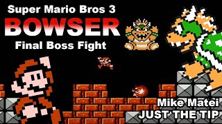 Just the Tip  Super Mario Bros 3 BOWSER Fight [upl. by Jesher]