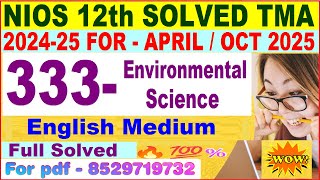 NIOS Environmental Science 333 tma solved 202425  nios EVS 333 assignment solved 2025 in English [upl. by Ladnor]