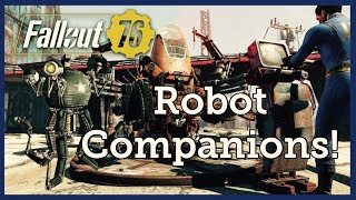 Fallout 76 Robot Companions [upl. by Alisen833]