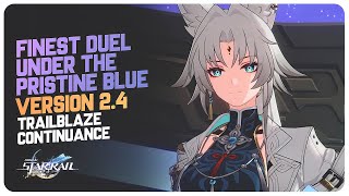 Honkai Star Rail 24 Trailblaze Continuance Mission  Finest Duel Under The Pristine Blue [upl. by Alston150]