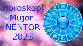 Horoskopi NËNTOR Mujor🍀🙏🏻❤️ 2023 [upl. by Enimzzaj]