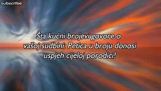 Šta kućni brojevi govore o vašoj sudbini Petica u broju donosi uspjeh [upl. by Irodim]