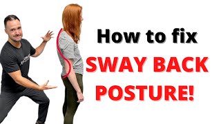 How To Fix Sway Back Posture [upl. by Ayik]