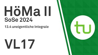 VL 17 Uneigentliche Integrale und Konvergenzsätze  TU Dortmund Höhere Mathematik II BCIBWMLW [upl. by Arabel]