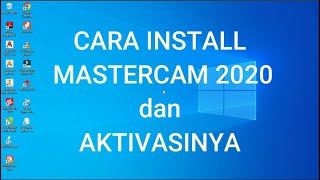 Cara Install MasterCam 2020 dan Aktivasinya [upl. by Chuch]