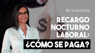 Recargo nocturno proceso de liquidación y pago [upl. by Gennifer939]