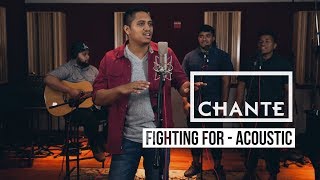 Chante  Fighting For LIVE Acoustic Session [upl. by Ailati67]