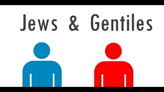 Jews Vs Gentiles  What Is The Difference [upl. by Atteselrahc]