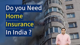 Do You Need Home Insurance in India Know all about Home Insurance [upl. by Dinin]