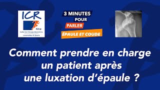 Comment prendre en charge un patient après une luxation dépaule [upl. by Baugh667]