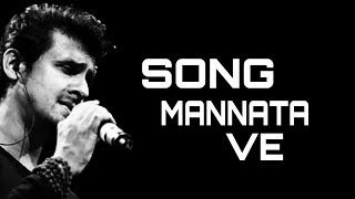 Mannata Ve  Heroes  Sonu Nigam  Inshotlyric [upl. by Eittod452]