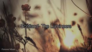 Scotland The Lumineers Lyrics Reign [upl. by Aisayt]