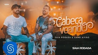 Raí Saia Rodada amp Xand Avião  Cabeça Voando Clipe Oficial [upl. by Jamal214]