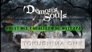 DEMON´S SOULS Ps5QUEST DEL CABALLERO DE OSTRAVA [upl. by Latoniah462]